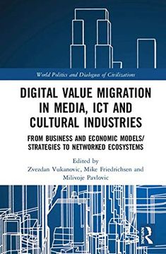 portada Digital Value Migration in Media, ict and Cultural Industries: From Business and Economic Models (en Inglés)