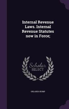 portada Internal Revenue Laws. Internal Revenue Statutes now in Force; (en Inglés)