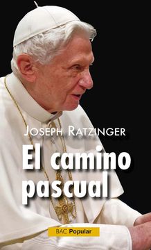portada El Camino Pascual: Ejercicios Espirituales Dados en el Vaticano en Presencia de S. S. Juan Pablo ii (Popular) (in Spanish)