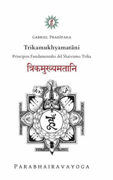 portada Trikamukhyamatāni: Principios Fundamentales del Shaivismo Trika