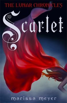 Scarlet (Lunar Chronicles, Book 2) (en Inglés)