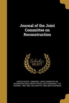 portada Journal of the Joint Committee on Reconstruction (en Inglés)