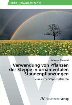 portada Verwendung Von Pflanzen Der Steppe in Ornamentalen Staudenpflanzungen