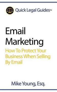 portada Email Marketing: How to Protect Your Business When Selling by Email (en Inglés)