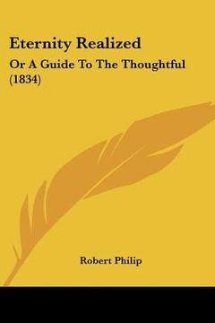 portada eternity realized: or a guide to the thoughtful (1834) (en Inglés)