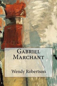 portada Gabriel Marchant: How I Became a Painter