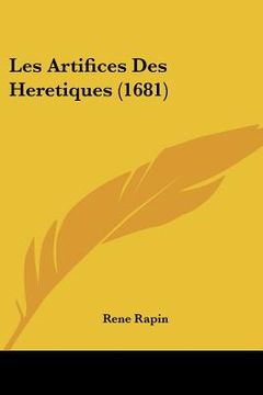 portada les artifices des heretiques (1681) (en Inglés)