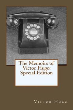 portada The Memoirs of Victor Hugo: Special Edition (en Inglés)