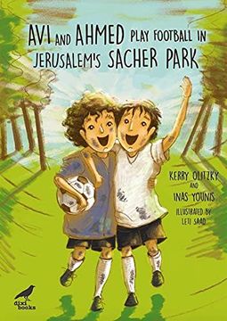 portada Avi and Ahmed Play Football in Jerusalem’S Sacher Park (in English)