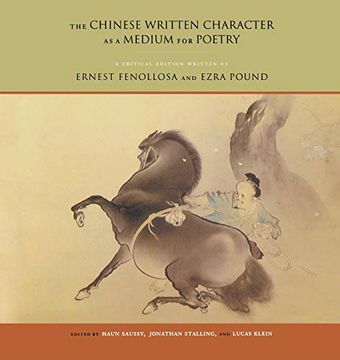 portada The Chinese Written Character as a Medium for Poetry: A Critical Edition (en Inglés)