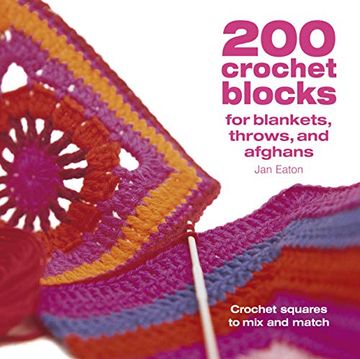 portada 200 Crochet Blocks for Blankets Throws and Afghans: Crochet Squares to Mix-And-Match 