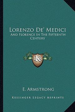 portada lorenzo de' medici: and florence in the fifteenth century (en Inglés)