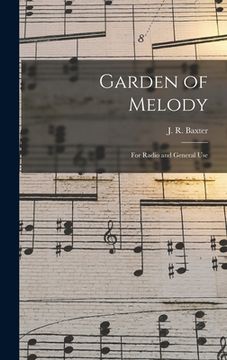 portada Garden of Melody: for Radio and General Use (en Inglés)