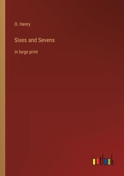 portada Sixes and Sevens: in large print (en Inglés)