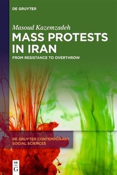 portada Mass Protests in Iran From Resistance to Overthrow (en Inglés)