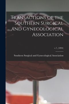 portada Transactions of the Southern Surgical and Gynecological Association; v.7, (1894) (en Inglés)
