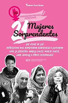 portada 21 Mujeres Sorprendentes: Las Vidas de las Intrépidas que Rompieron Barreras y Lucharon por la Libertad: Angela Davis, Marie Curie, Jane Goodall y.   Y Adultos) (1) (Empoderamiento Femenino)