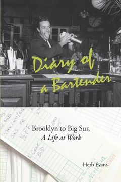 portada Diary of a Bartender: Brooklyn to Big Sur, a life at work 
