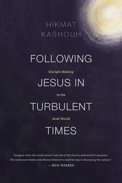 portada Following Jesus in Turbulent Times: Disciple-Making in the Arab World (in English)