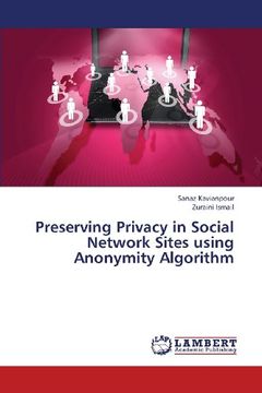 portada Preserving Privacy in Social Network Sites Using Anonymity Algorithm