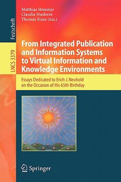 portada from integrated publication and information systems to information and knowledge environments: essays dedicated to erich j. neuhold on the occasion of (en Inglés)