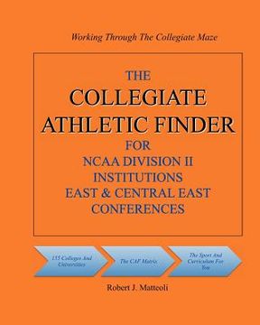 portada the collegiate athletic finder for ncaa division ii institutions east & central east conferences (in English)