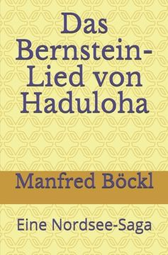 portada Das Bernstein-Lied von Haduloha: Eine Nordsee-Saga (en Alemán)