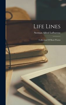 portada Life Lines; Collection Of Short Poems (en Inglés)
