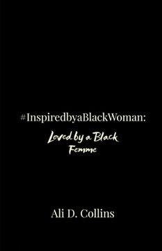 portada #InspiredbyaBlackWoman: Loved by a Black Femme (en Inglés)