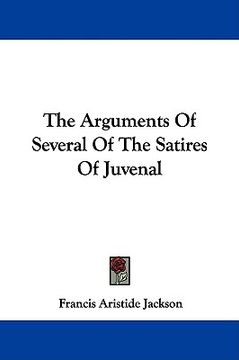 portada the arguments of several of the satires of juvenal (en Inglés)