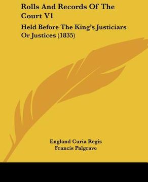 portada rolls and records of the court v1: held before the king's justiciars or justices (1835) (en Inglés)