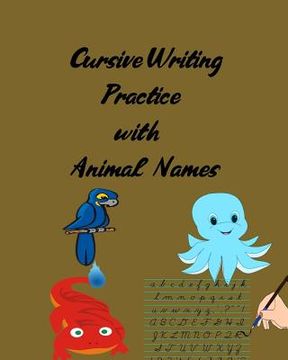 portada Cursive Writing Practice with Animal Names (en Inglés)