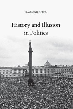 portada History and Illusion in Politics (en Inglés)