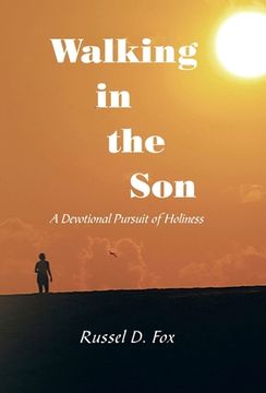 portada Walking in the Son: A Devotional Pursuit of Holiness (en Inglés)