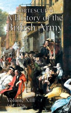 portada Fortescue's History of the British Army: Volume XIII (in English)