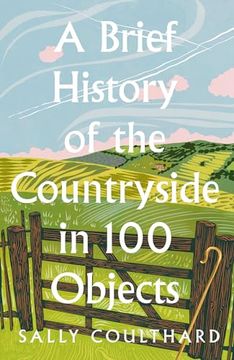 portada A Brief History of the Countryside in 100 Objects (en Inglés)