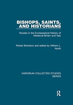 portada Bishops, Saints, and Historians: Studies in the Ecclesiastical History of Medieval Britain and Italy (Variorum Collected Studies) (en Inglés)
