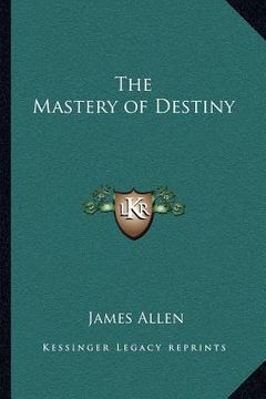 portada the mastery of destiny (en Inglés)