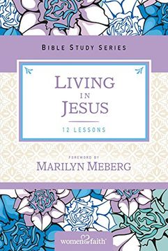 portada Living in Jesus (Women of Faith Study Guide Series) (en Inglés)