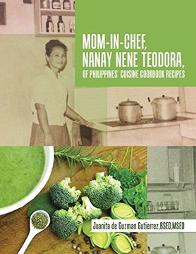 portada Mom-In-Chef, Nanay Nene Teodora, of Philippines' Cuisine Cookbook Recipes (en Inglés)