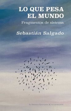 portada Lo que Pesa el Mundo: Fragmentos de Sistema: 36 (Atoparlante) (in Spanish)