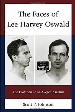 portada The Faces of Lee Harvey Oswald: The Evolution of an Alleged Assassin