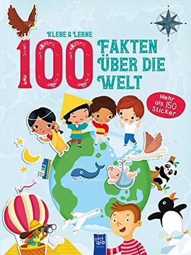 portada Klebe & Lerne - 100 Fakten Über die Welt: Mit Über 150 Stickern (in German)