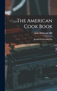 portada The American Cook Book: Recipes for Everyday use (in English)