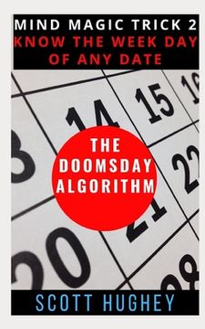 portada The Doomsday Algorithm: Know the Weekday of Any Date (en Inglés)