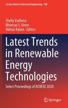 portada Latest Trends in Renewable Energy Technologies: Select Proceedings of Ncrese 2020 (en Inglés)