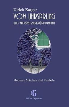 portada Vom Uhrsprung und anderen Merkwürdigkeiten: Moderne Märchen und Parabeln (en Alemán)