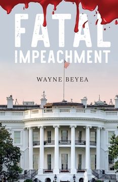 portada Fatal Impeachment (en Inglés)