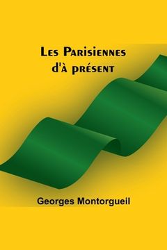 portada Les Parisiennes d'à présent (en Inglés)