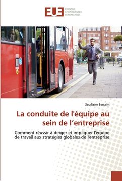 portada La conduite de l'équipe au sein de l'entreprise (in French)